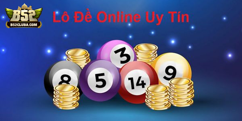 Chơi lô đề online dễ dàng, nhanh chóng ngay trên điện thoại